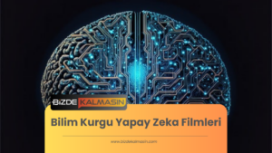 Bilim Kurgu Yapay Zeka Filmleri