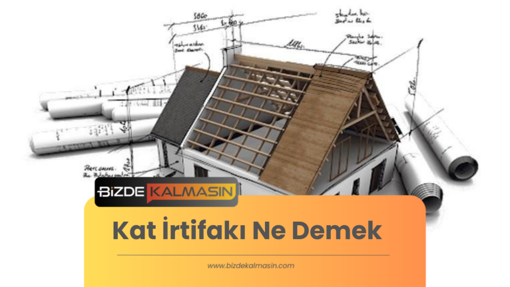 Kat İrtifakı Ne Demek