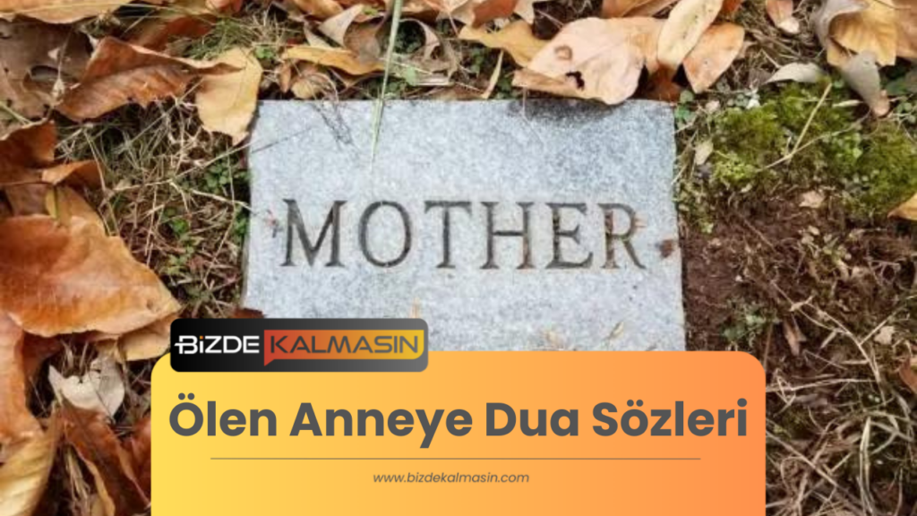 Ölen Anneye Dua Sözleri