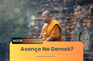 Asençe Ne Demek?