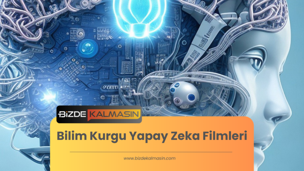 Bilim Kurgu Yapay Zeka Filmleri