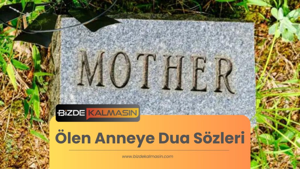 Ölen Anneye Dua Sözleri