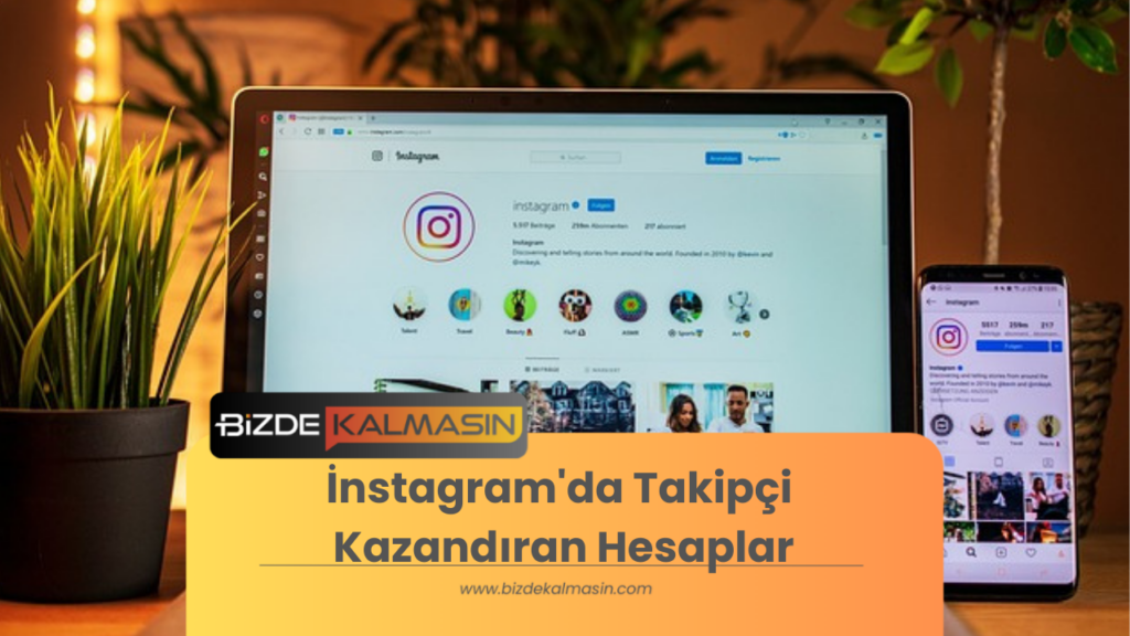 İnstagram'da Takipçi Kazandıran Hesaplar