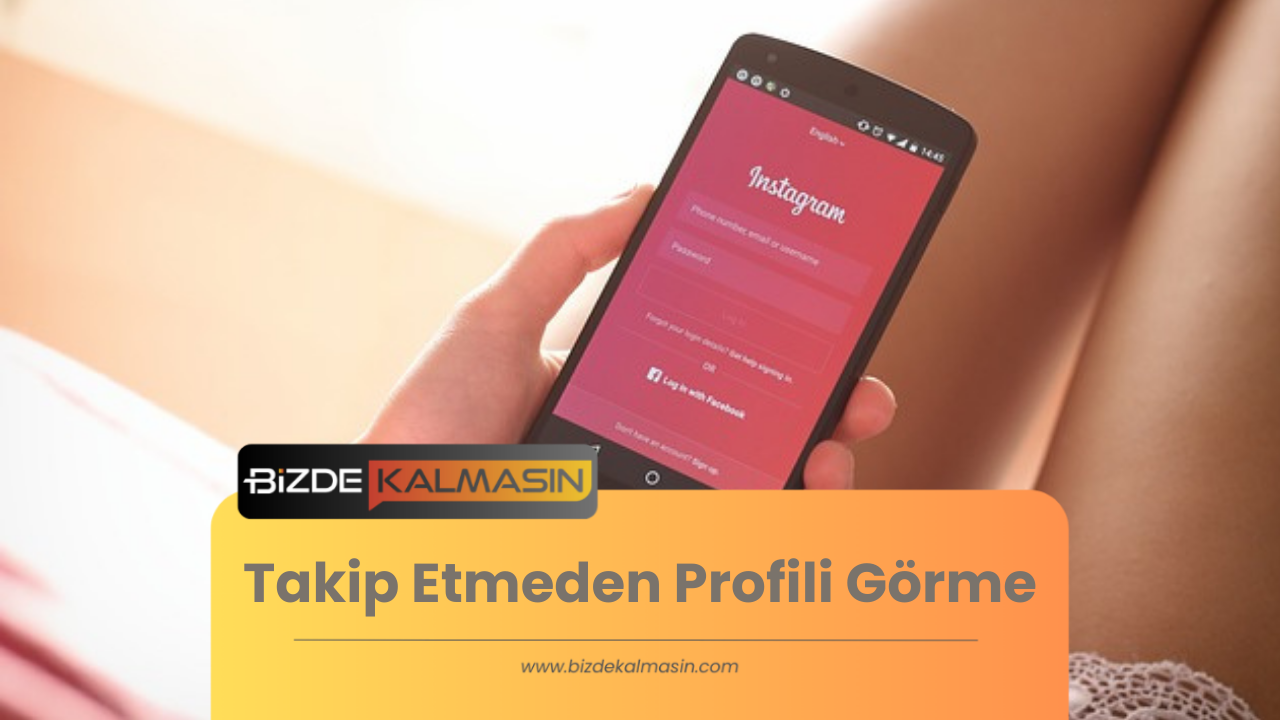 Takip Etmeden Profili Görme - Kapalı Profil Görme Hilesi Takip Etmeden Profili Görme