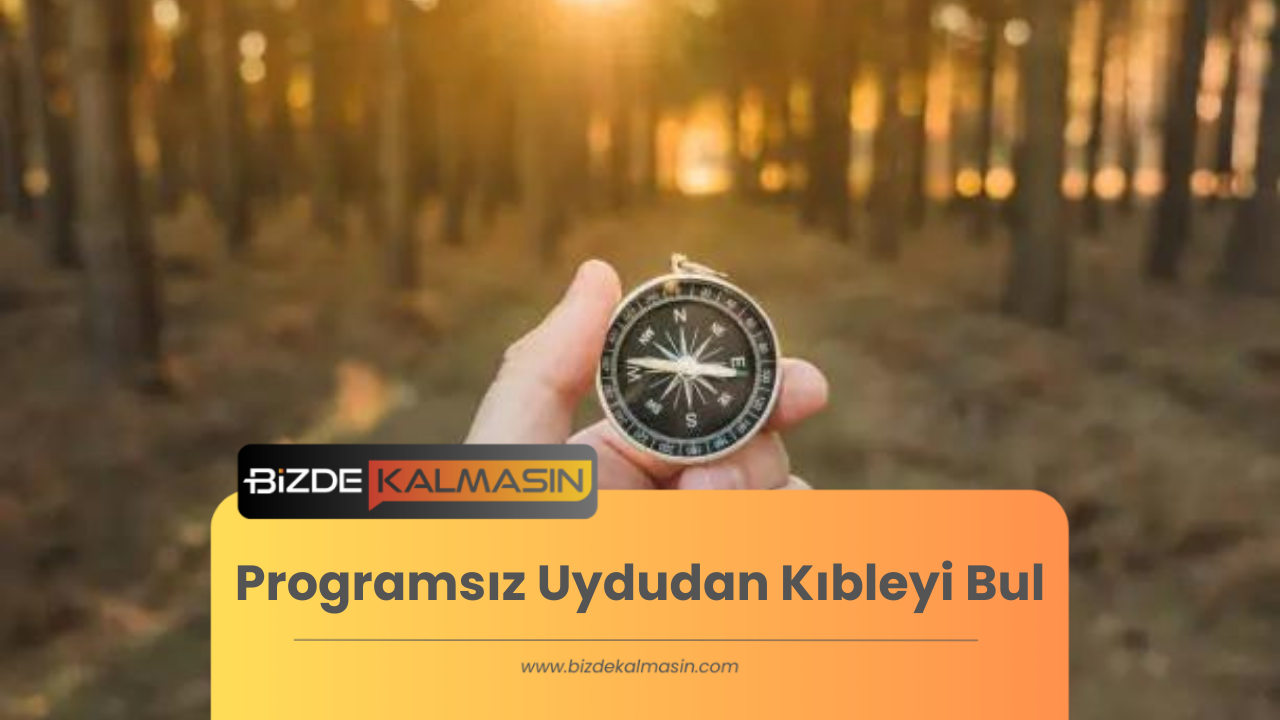 Programsız Uydudan Kıbleyi Bul - En Güncel Yönlendirmeler Programsız Uydudan Kıbleyi Bul