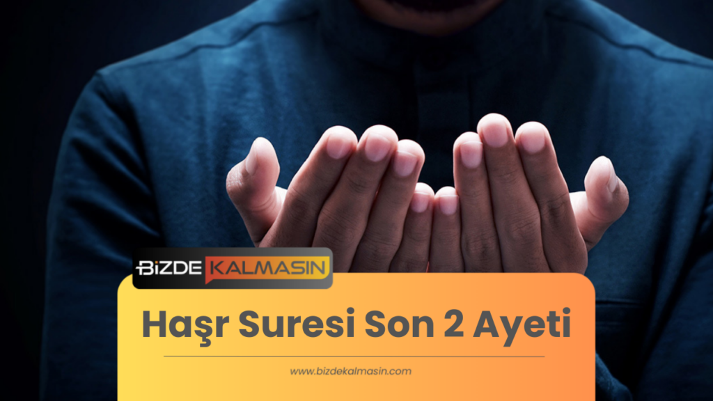 Haşr Suresi Son 2 Ayeti