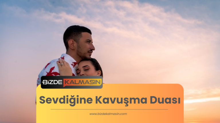 Sevdiğine Kavuşma Duası