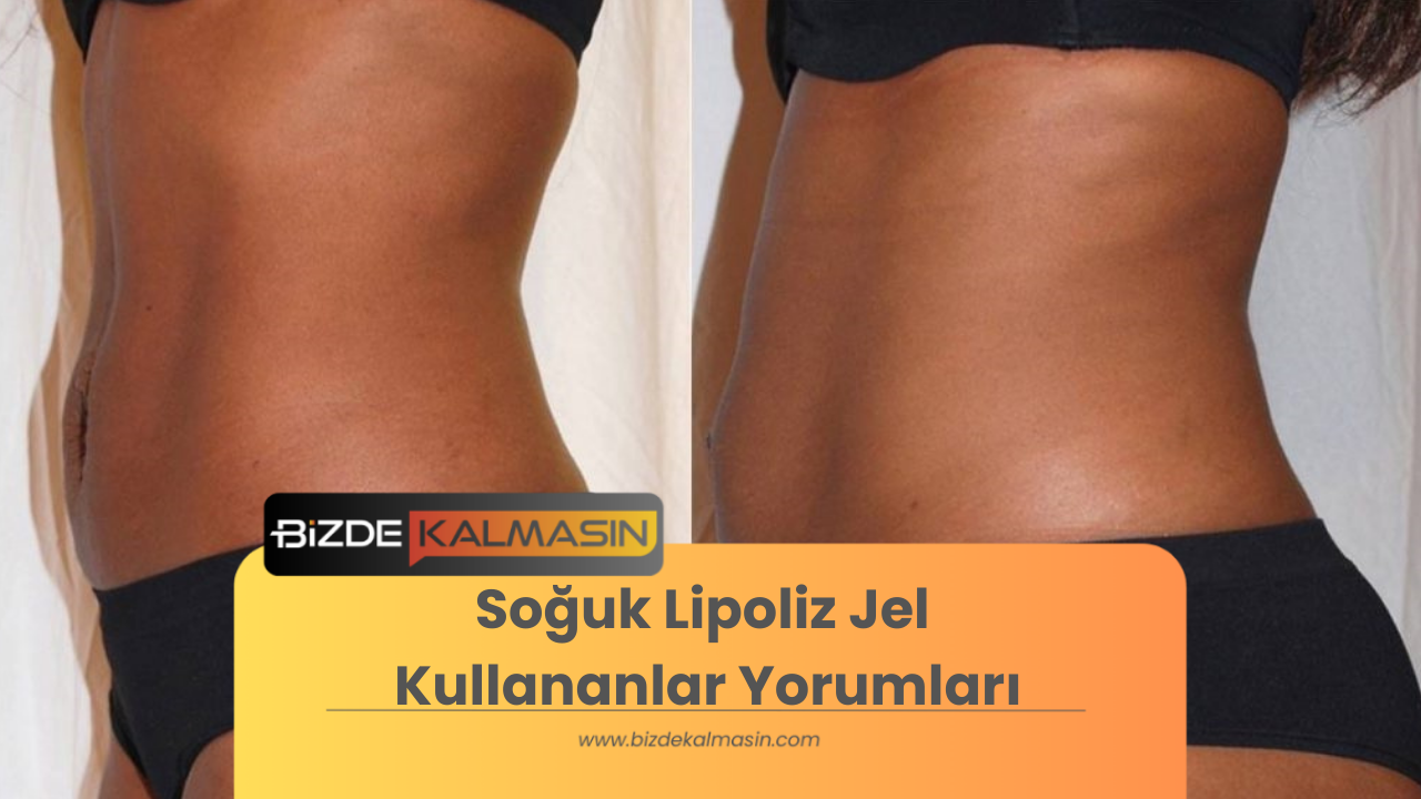 Soğuk Lipoliz Jel Kullananlar Yorumları - Deneyim Paylaşımları Soğuk Lipoliz Jel Kullananlar Yorumları