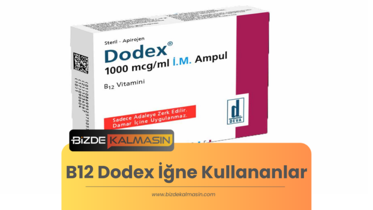 B12 Dodex İğne Kullananlar