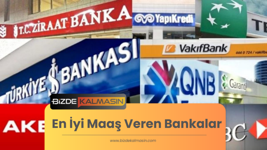 En İyi Maaş Veren Bankalar