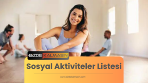 Sosyal Aktiviteler Listesi