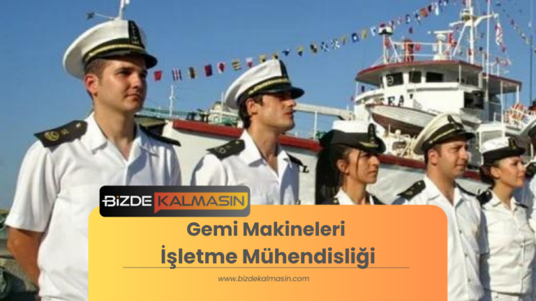 Gemi Makineleri İşletme Mühendisliği – İşletme Mühendisliği Maaş