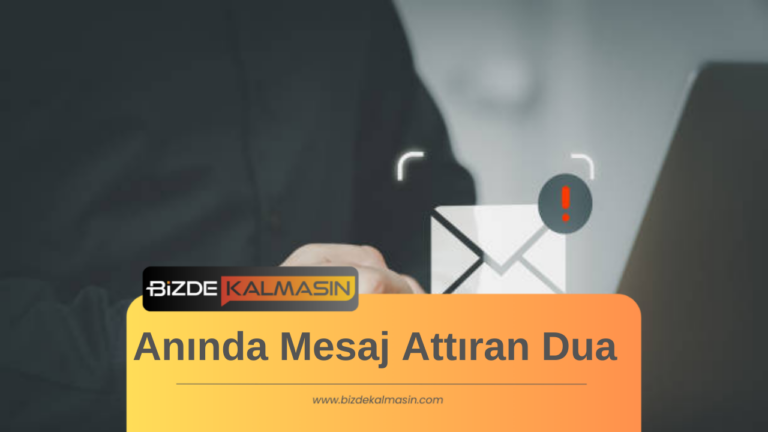 Anında Mesaj Attıran Dua