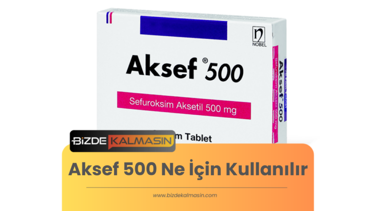 Aksef 500 Ne İçin Kullanılır