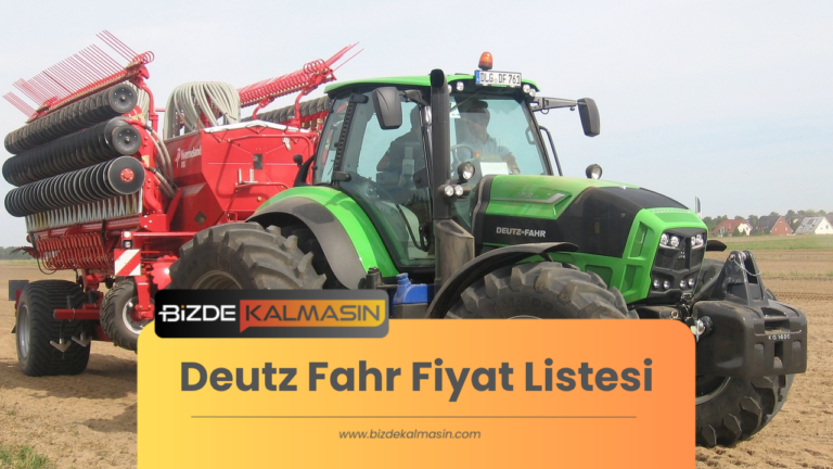 Deutz Fahr Fiyat Listesi 2023 – Deutz Fiyatları Ne Kadar?