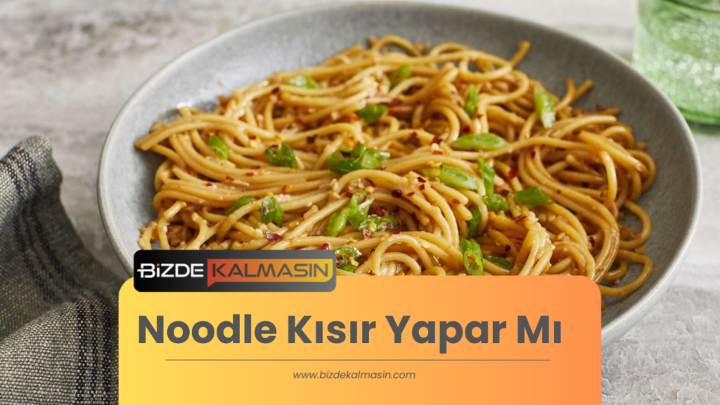 Noodle Kısır Yapar Mı