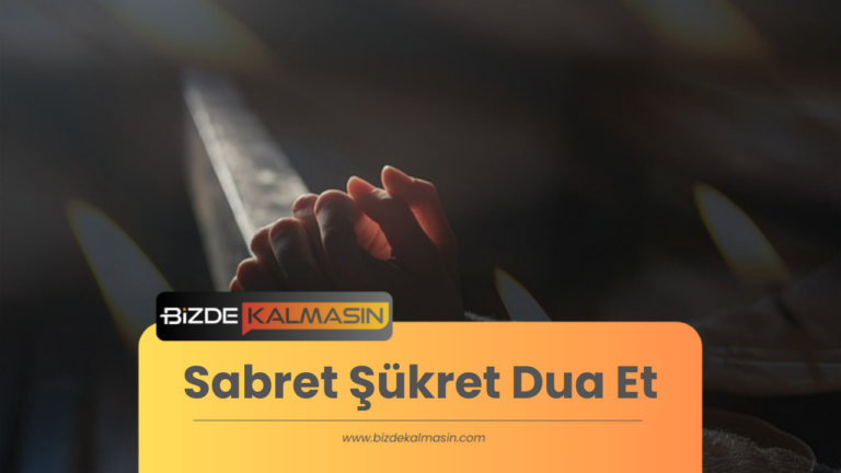 Sabret Şükret Dua Et – Şükür Duası