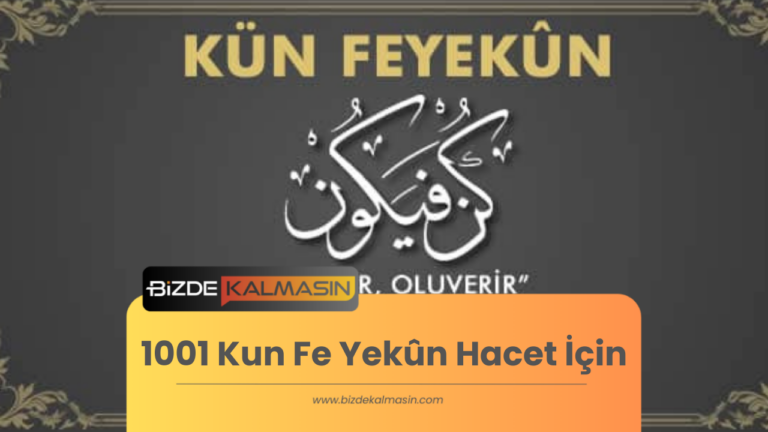 1001 Kun Fe Yekûn Hacet İçin – Kaç Defa Okunur