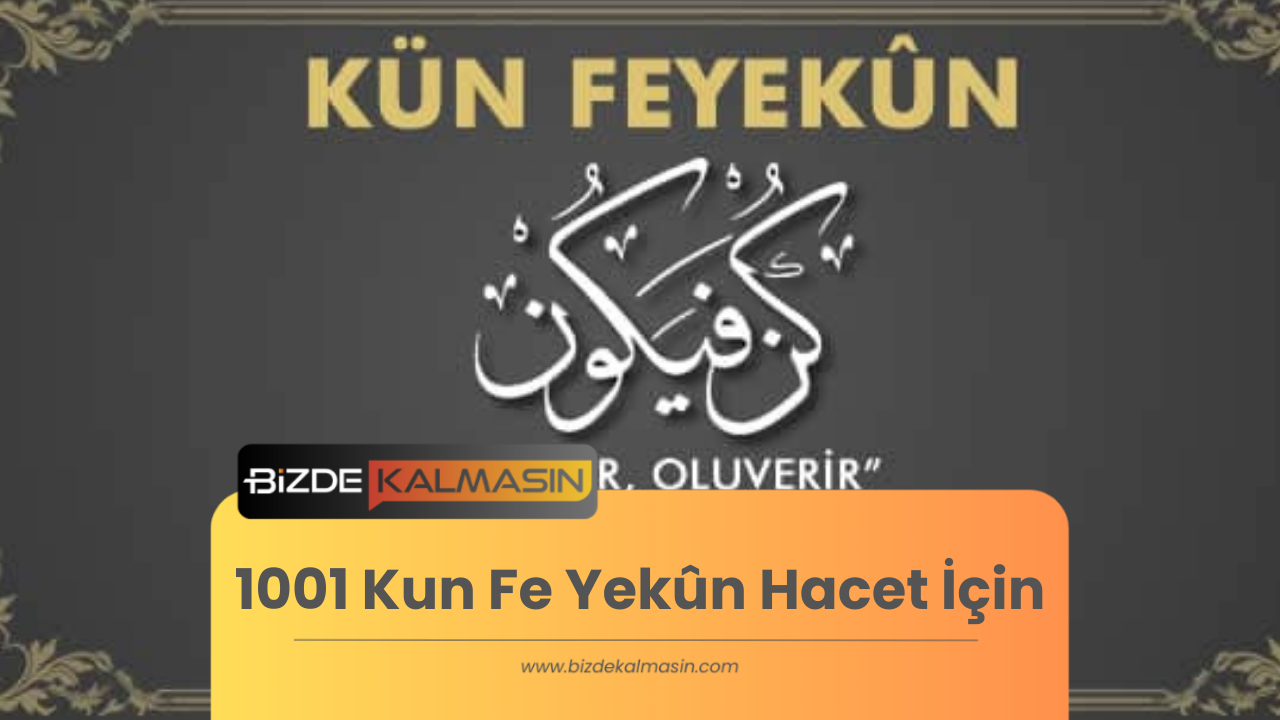 1001 Kun Fe Yekûn Hacet İçin - Kaç Defa Okunur 1001 Kun Fe Yekûn Hacet İçin