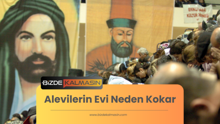 Alevilerin Evi Neden Kokar