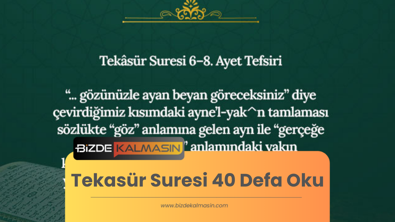 Tekasür Suresi 40 Defa Oku - Elhakümüt Tekasür Duası Tekasür Suresi 40 Defa Oku
