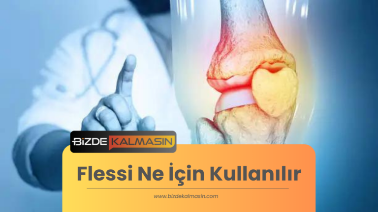 Flessi Ne İçin Kullanılır ? – Flessi Ağrı Kesici ve Kas Gevşetici