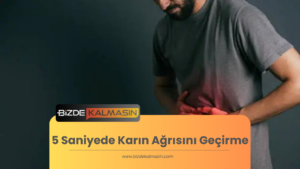 5 Saniyede Karın Ağrısını Geçirme