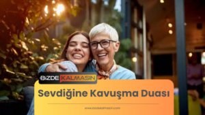 Sevdiğine Kavuşma Duası