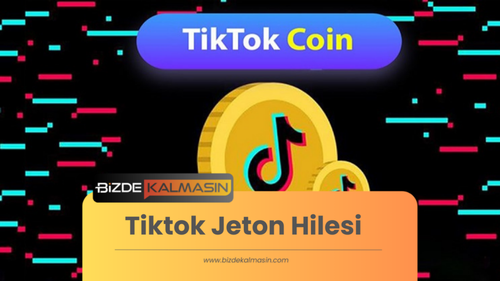 Tiktok Jeton Hilesi