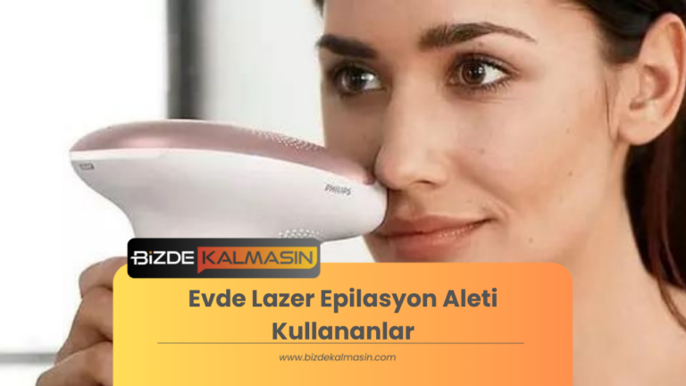 Evde Lazer Epilasyon Aleti Kullananlar