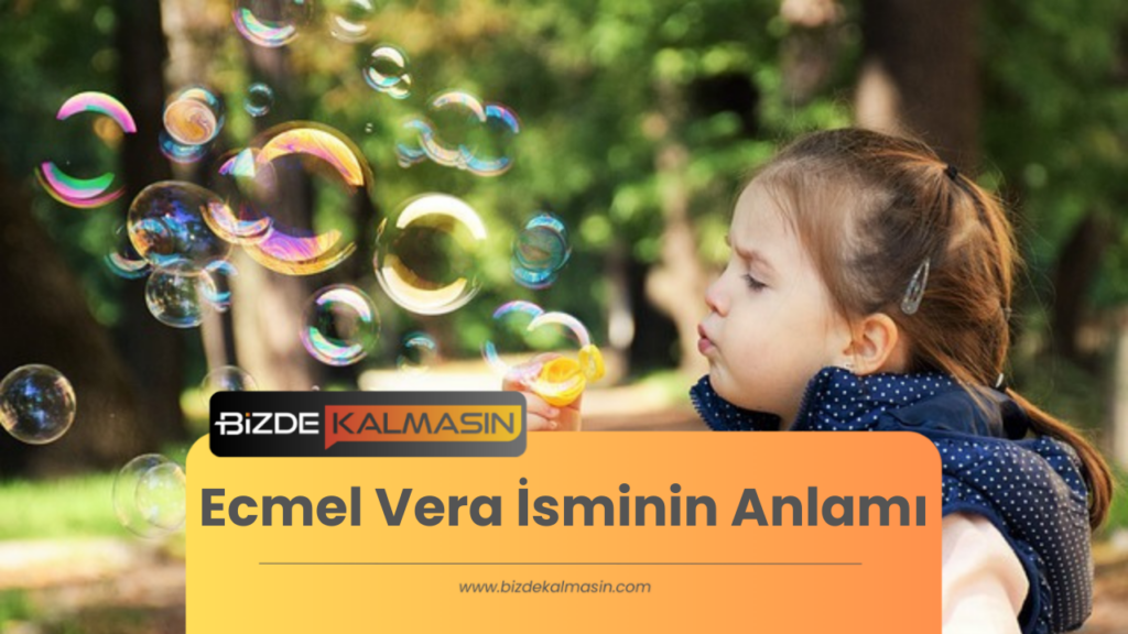 Ecmel Vera İsminin Anlamı