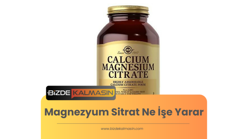 Magnezyum Sitrat Ne İşe Yarar