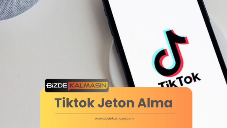 Tiktok Jeton Alma – TikTok Jeton Alma Sitesi En Ucuz Jeton