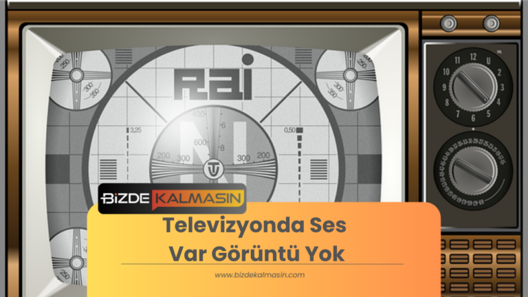 Televizyonda Ses Var Görüntü Yok