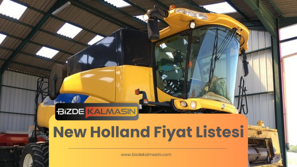 New Holland Fiyat Listesi