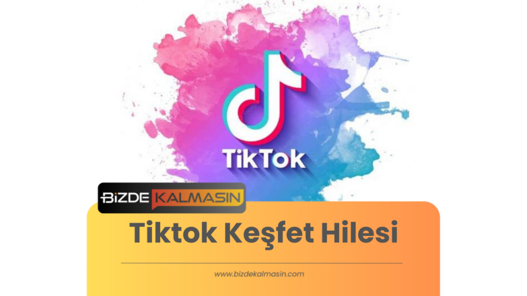 Tiktok Keşfet Hilesi