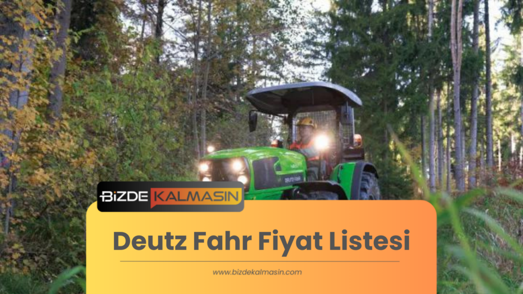 Deutz Fahr Fiyat Listesi