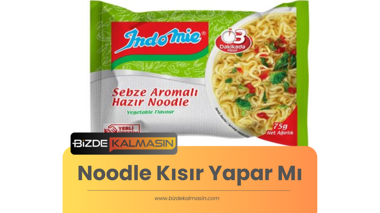 Noodle Kısır Yapar Mı ? - Noodle Zararları Noodle Kısır Yapar Mı