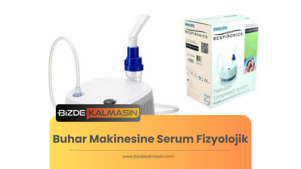 Buhar Makinesine Serum Fizyolojik