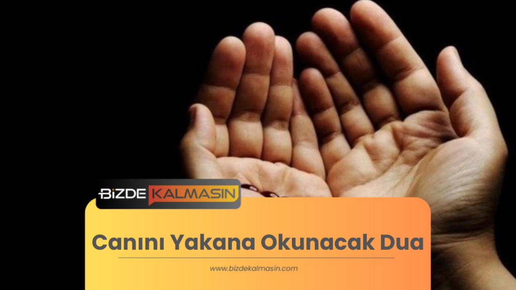 Canını Yakana Okunacak Dua