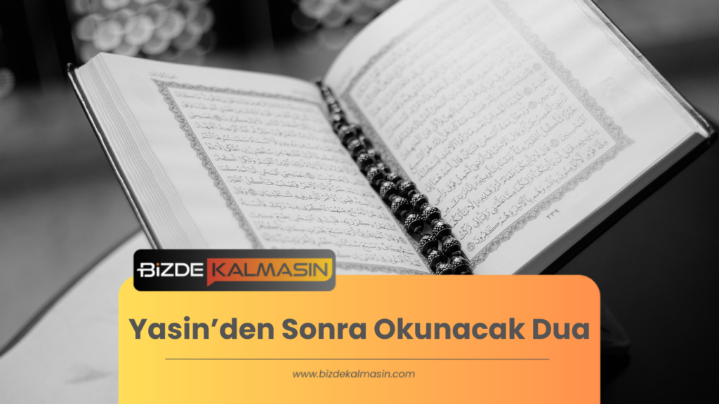 Yasin’den Sonra Okunacak Dua