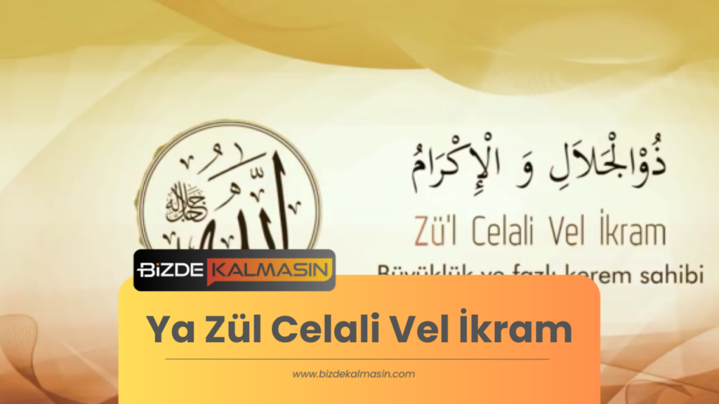 Ya Zül Celali Vel İkram