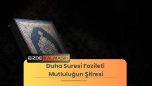 Duha Suresi Fazileti Mutluluğun Şifresi