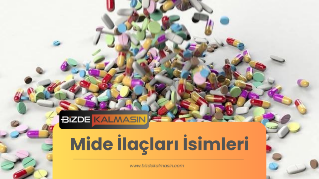 Mide İlaçları İsimleri