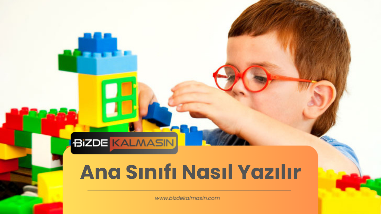 Ana Sınıfı Nasıl Yazılır