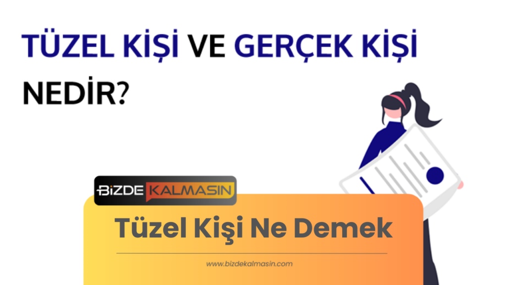 Tüzel Kişi Ne Demek