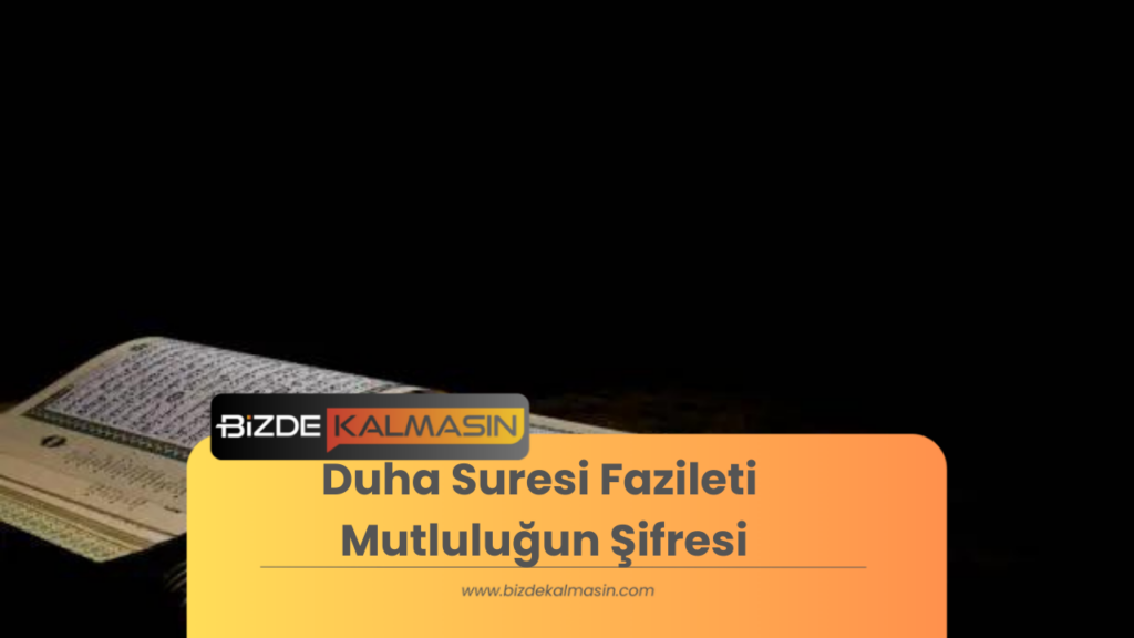 Duha Suresi Fazileti Mutluluğun Şifresi