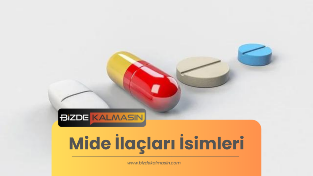 Mide İlaçları İsimleri