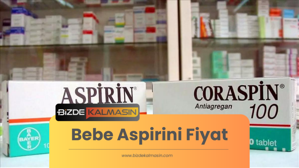 Bebe Aspirini Fiyat