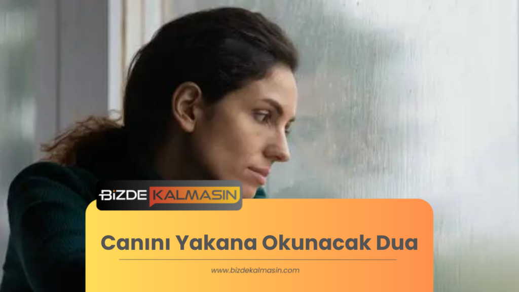 Canını Yakana Okunacak Dua